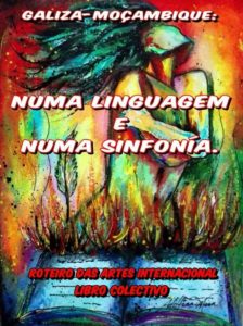 Galiza-Moçambique Numa linguagem e numa sinfonia